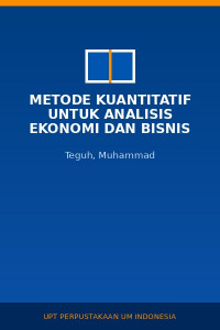Image of Metode Kuantitatif Untuk Analisis Ekonomi Dan Bisnis