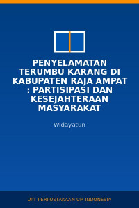 Image of Penyelamatan Terumbu Karang Di Kabupaten Raja Ampat : Partisipasi Dan Kesejahteraan Masyarakat
