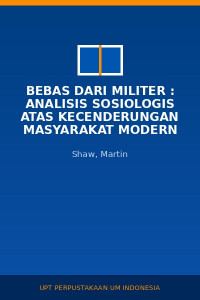 Image of Bebas Dari Militer : Analisis Sosiologis Atas kecenderungan Masyarakat Modern