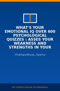 Image of What's Your Emotional IQ Over 600 Psychological Quizzes : Asses Your Weakness And Strengths in Your Emotions & Feelings And Groom Fuller Personality