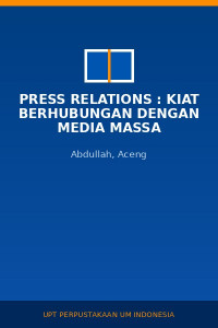 Image of Press Relations : Kiat Berhubungan Dengan Media Massa