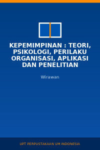 Image of Kepemimpinan : Teori, Psikologi, Perilaku Organisasi, Aplikasi dan Penelitian