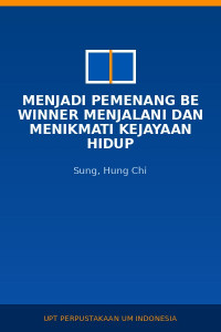 Image of Menjadi Pemenang BE WINNER Menjalani Dan Menikmati Kejayaan Hidup