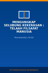 Image of Mengungkap Selubung Kekerasan : Telaah Filsafat Manusia