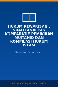 Image of Hukum Kewarisan : Suatu Analisis Komparatif Pemikiran Mujtahid Dan Kompilasi Hukum Islam