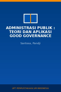 Image of Administrasi Publik : Teori dan Aplikasi Good Governance