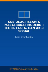 Image of Sosiologi Islam & Masyarakat Modern : Teori, Fakta, Dan Aksi Sosial