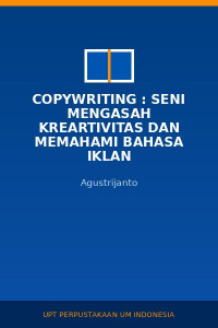 Image of Copywriting : Seni Mengasah Kreartivitas Dan Memahami Bahasa Iklan