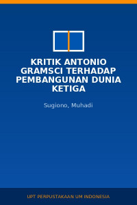 Image of Kritik Antonio Gramsci Terhadap Pembangunan Dunia Ketiga