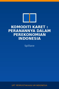 Image of Komoditi Karet : Peranannya Dalam Perekonomian Indonesia