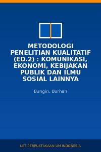 Image of Metodologi Penelitian Kualitatif (Ed.2) : Komunikasi, Ekonomi, Kebijakan Publik Dan Ilmu Sosial Lainnya
