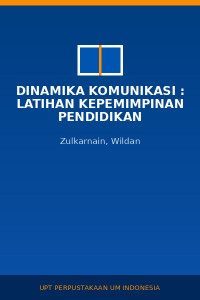 Image of Dinamika Komunikasi : Latihan Kepemimpinan Pendidikan