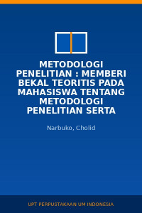 Image of Metodologi Penelitian : Memberi Bekal Teoritis Pada Mahasiswa Tentang Metodologi Penelitian Serta Diharapkan Dapat Melaksanakan Penelitian Dengan Langkah-langkah Yang Benar