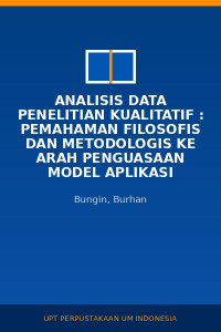 Image of Analisis Data Penelitian Kualitatif : Pemahaman Filosofis Dan metodologis Ke Arah Penguasaan Model Aplikasi