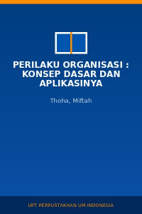 Image of Perilaku Organisasi : Konsep Dasar Dan Aplikasinya