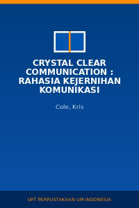 Image of Crystal Clear Communication : Rahasia Kejernihan Komunikasi
