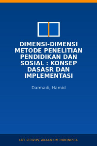 Image of Dimensi-Dimensi Metode Penelitian Pendidikan Dan Sosial : Konsep Dasasr Dan Implementasi
