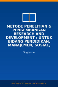 Image of Metode Penelitian & Pengembangan Research And Development : Untuk Bidang Pendidikan, Manajemen, Sosial, Teknik