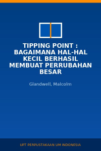 Image of Tipping Point : bagaimana Hal-Hal kecil berhasil membuat Perrubahan Besar