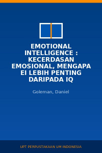 Image of Emotional Intelligence : Kecerdasan Emosional, Mengapa EI Lebih Penting Daripada IQ