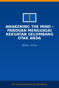 Image of Awakening The Mind : Panduan Menguasai Kekuatan Gelombang Otak Anda