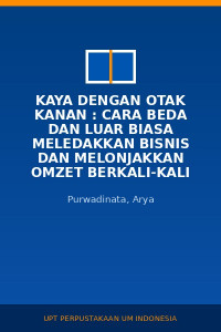 Image of Kaya Dengan Otak Kanan : Cara Beda Dan Luar Biasa Meledakkan Bisnis Dan Melonjakkan Omzet Berkali-kali Lipat