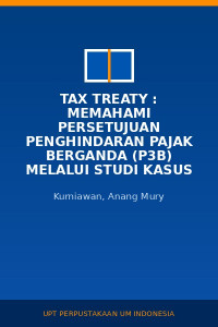Image of Tax Treaty : Memahami Persetujuan Penghindaran Pajak Berganda (P3B) Melalui Studi Kasus