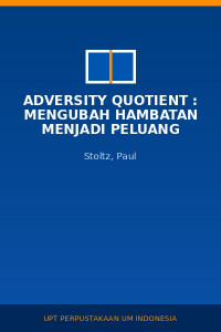 Image of Adversity Quotient : Mengubah Hambatan Menjadi Peluang