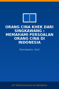 Image of Orang Cina Khek Dari Singkawang : Memahami Persoalan Orang Cina Di Indonesia
