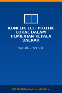 Image of Konflik Elit Politik Lokal Dalam Pemilihan Kepala Daerah