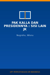 Image of Pak Kalla Dan Presidennya : Sisi Lain JK