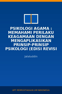 Image of Psikologi Agama : Memahami Perilaku Keagamaan Dengan Mengaplikasikan Prinsip-Prinsip Psikologi (Edisi Revisi 2007)