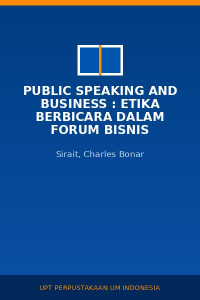 Image of Public Speaking And Business : Etika Berbicara Dalam Forum Bisnis