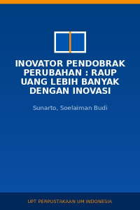 Image of Inovator Pendobrak Perubahan : Raup Uang Lebih Banyak Dengan Inovasi