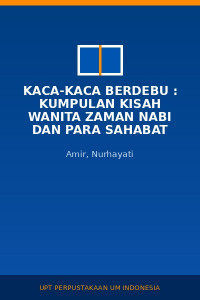 Image of Kaca-kaca Berdebu : Kumpulan Kisah Wanita Zaman Nabi Dan Para Sahabat