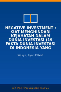 Image of Negative Investment : Kiat Menghindari Kejahatan Dalam Dunia Investasi (19 Fakta Dunia Investasi Di Indonesia Yang Wajib Diketahui Sebelum Anda Memulainya)