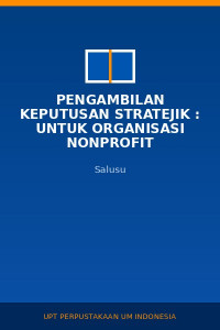Image of Pengambilan Keputusan Stratejik : Untuk Organisasi Nonprofit