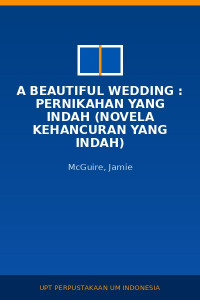 Image of A Beautiful Wedding : Pernikahan Yang Indah (Novela Kehancuran Yang Indah)