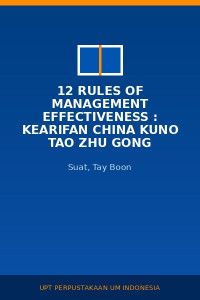Image of 12 Rules Of Management Effectiveness : Kearifan China Kuno Tao Zhu Gong