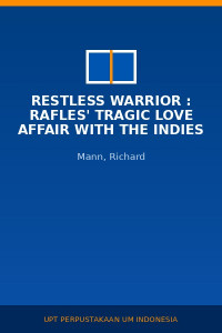 Image of Restless Warrior : Rafles' Tragic Love Affair With The Indies