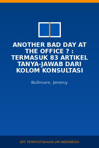 Image of Another Bad Day At The Office ? : Termasuk 83 Artikel Tanya-Jawab Dari Kolom Konsultasi