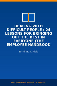 Image of Dealing With Difficult People : 24 Lessons For Bringing Out The Best In Everyone (The Employee Handbook For Enhancing Corporate Performance)