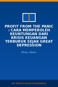 Image of Profit From The Panic : Cara Memperoleh Keuntungan Dari Krisis Keuangan Terburuk Sejak Great Depression
