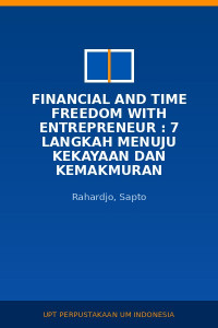Image of Financial And Time Freedom With Entrepreneur : 7 Langkah Menuju Kekayaan Dan Kemakmuran