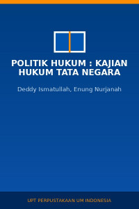 Image of Politik Hukum : Kajian Hukum Tata Negara