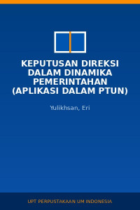 Image of Keputusan Direksi Dalam Dinamika Pemerintahan (Aplikasi Dalam PTUN)