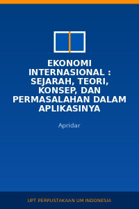 Image of Ekonomi Internasional : Sejarah, Teori, Konsep, dan Permasalahan dalam Aplikasinya