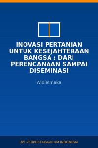 Image of Inovasi Pertanian Untuk Kesejahteraan Bangsa : Dari Perencanaan SamPai Diseminasi