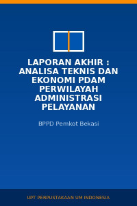 Image of Laporan Akhir : Analisa Teknis Dan Ekonomi PDAM Perwilayah Administrasi Pelayanan