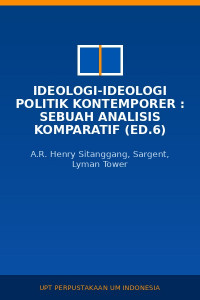 Image of Ideologi-Ideologi Politik Kontemporer : Sebuah Analisis Komparatif (Ed.6)